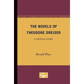 The Novels of Theodore Dreiser: A Critical Study
