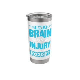 Brain Injury TBI Traumatic Funny Gift Get Well Recovery Stainless Steel Insulated Tumbler