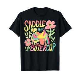 Saddle Up Buttercup Pastel Country Western Cowgirl Howdy T-Shirt