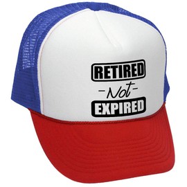 Retired NOT Expired - Retro Style Trucker Hat, RWB, OSFA