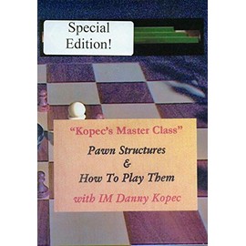 Pawn Structures and How To Play Them with IM Dr. Danny Kopec
