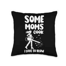 Some Moms Cook I Love To Blow Autumn Leaf Blower Throw Pillow