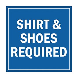 Signs ByLITA Square Shirt & Shoes Required Sign with Adhesive Tape, Mounts On Any Surface, Weather Resistant, Indoor/Outdoor Use (Blue) - Medium