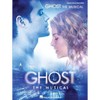 Ghost - The Musical