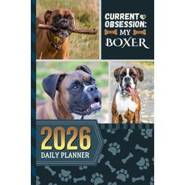 2026 Daily Planner: One Page Per Day / 6x9 Dated Organizer With Hourly Diary - 1 Hour Time Slots / To Do List / Notes Section / Scheduling Gift / Boxer Dog Art Cover