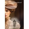 The Beauty Doctor: A Novel