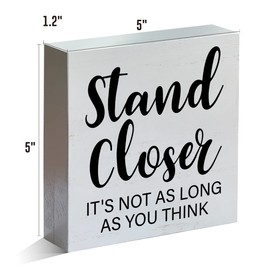Farmhouse Stand Closer It’s Not as Long Wooden Box Sign Bathroom Wood Block Tabletop Sign Decorative Desk Sign Home Shelf Decor 5 X 5 Inches