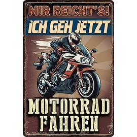 LUCKYLINDE, 30 x 20 cm Weatherproof Tin Sign for Motorcycle Drivers, Funny Saying "Mir reich´s, ich geh jetzt Motorrad fahren" (Straßenmaschine)