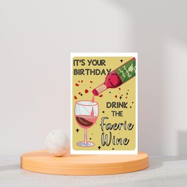 Arsagen Funny Wine Birthday Card for Women Men, Humorous Birthday Card for Friends，It's Your Birthday... Drink the Faerie Wine Greeting Card