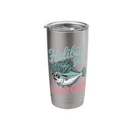 Halibut Hair Don’t Care Fishing Humor Art Stainless Steel Insulated Tumbler