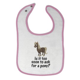 Toddler & Baby Bibs Burp Cloths Funny Young Horse is It Too Soon to Ask for A Pony Question Mark Sign Cotton Baby Items for Baby Girl & Boy White Soft Pink Design Only
