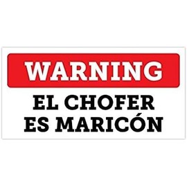 Funny Warning Driver is Gay Great Practical Joke! (Spanish Version) Bumper Sticker Vinyl Decal