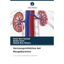Harnwegsinfektion bei Neugeborenen: Klinik, Diagnose, Behandlung, Prävention