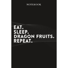 Dragon Fruits Boss Gifts Notebook - Eat Sleep Dragon Fruits Repeat: Funny Idea for Worlds Best Boss, Assistant, Men, Man, Women, Him, Birthday, ... Employees - Lined Journal Planner,Planner