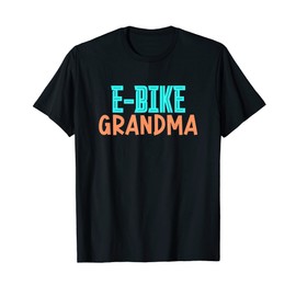 E-Bike Grandma Cycling Biking Electric Rider Grandmother Nan T-Shirt