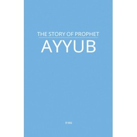 The Story of Prophet Ayyub