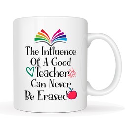 This Teacher Appreciation Gift Coffee Mugs from Students, The Influence of A Good Teacher Can Never Be Erased Coffee Cup, 11 Oz