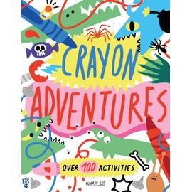 Crayon Adventures: Over 100 Activities