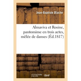 Almaviva Et Rosine, Pantomime En Trois Actes, Mêlée de Danses