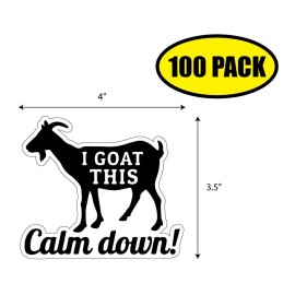 Tampa Printing 100 PACK 4"x2.75" I GOAT THIS CALM DOWN Sticker Decal HUMOR FUNNY GIFT VG0218