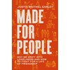 Made for People: Why We Drift into Loneliness and How