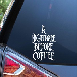 Sunset Graphics & Decals A Nightmare Before Coffee Decal Vinyl Car Sticker | Cars Trucks Vans Walls Laptop | White | 5.5 inches | SGD000228
