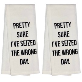 Petal Cliff Pretty Sure I've seized The Wrong Day. Two Pcs 100% Cotton Saying Flour Sack Kitchen Towels, Size: 15 x 25 Inch.