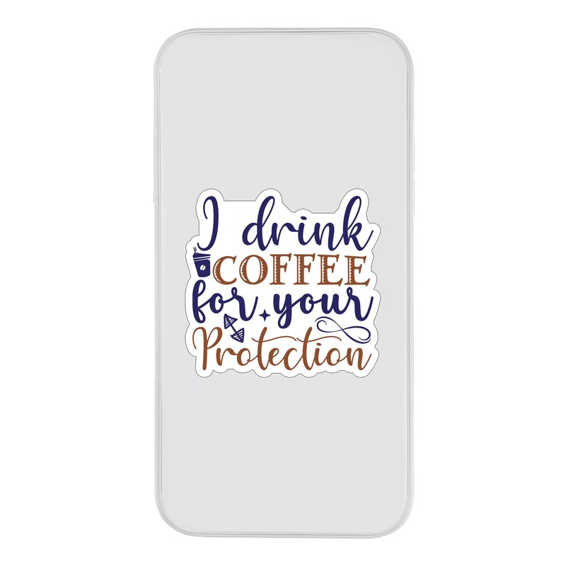 (3PCS) I Drink Coffee for Your Protection Sticker for Phone