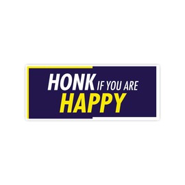 Funny Honk Sticker Decal, 5x2 inches | Water Proof | for car Bumper, Notebook, tumblers Sticker (Honk If You are Happy)
