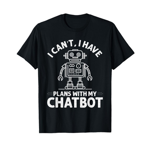 Ai Robotics - I Can't I Have Plans With My