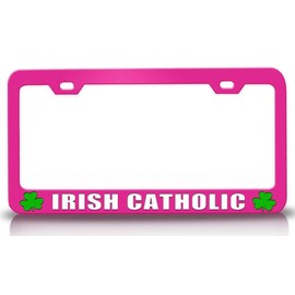 Custom Brother - Irish Catholic Irish Flag Metal Car SUV Truck License Plate Frame Pn j29