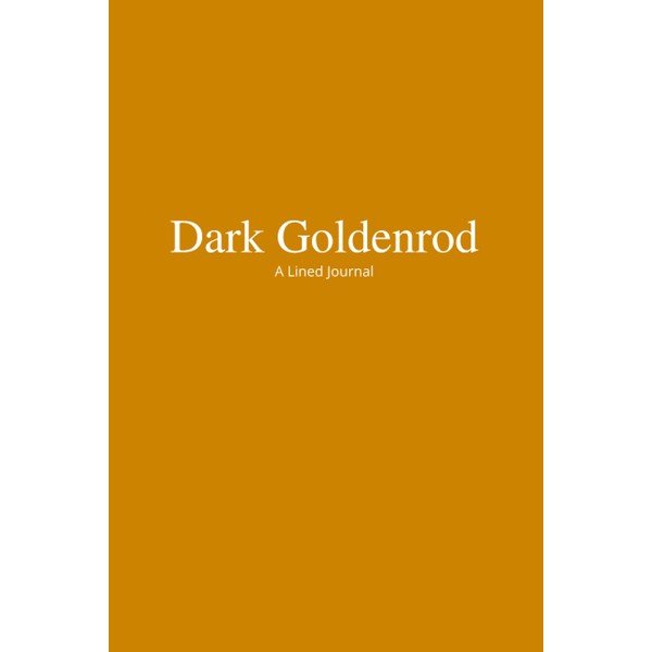 Dark Goldenrod: A Lined Journal (The Rainbow Collection, Band 44)