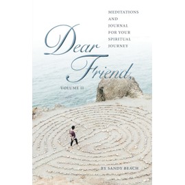 Dear Friend Volume - II: Meditations and Journal for Your Spiritual Journey: Volume 2