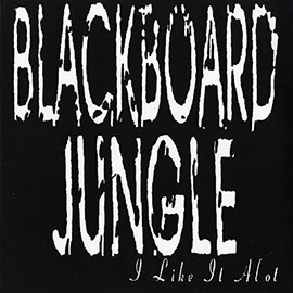 I Like It Alot by Blackboard Jungle [Vinyl]