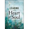 Leading with Heart and Soul: 30 Inspiring Lessons of Faith,