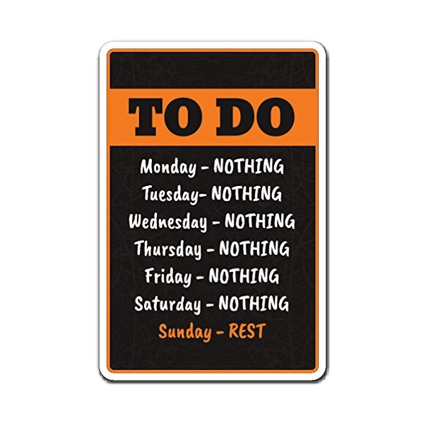 TO DO LIST Sign organize list lazy signs | Indoor/Outdoor | 12" Tall Plastic Sign