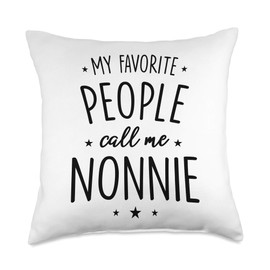 Nonnie Gift: My Favorite People Call Me Nonnie Throw Pillow