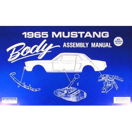 1965 Ford Mustang Body Assembly Manual Reprint