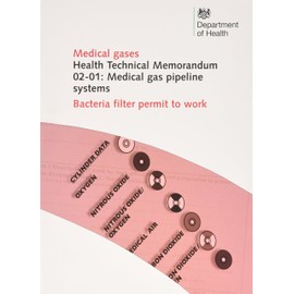 Medical gas pipeline systems: Bacteria filter permit to work: 02-01 (Health technical memorandum)
