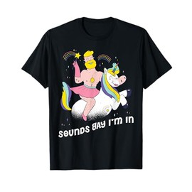Sounds Gay Im In T-Shirt