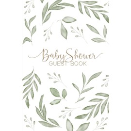 Baby Shower Guest Book: Keepsake Memory Book for Guests to Sign in with Advice, Well Wishes, Predictions, Photo Pages & Gift Log / Leaves Design Perfect for Baby Boys & Girls