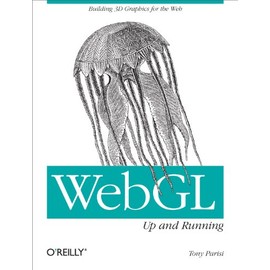 Webgl: Up and Running: Building 3D Graphics for the Web