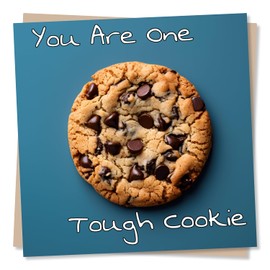 Cute Appreciation Card in Cookie Design - You Are One Tough Cookie - Supportive or Get Well Soon Card For Friend, Family or Loved One