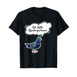 Oh, Hello Kindergarteners Cute Pigeon Kindergarten Teacher T-Shirt