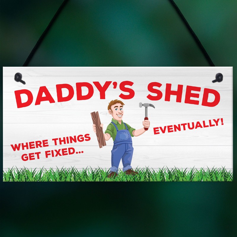 RED OCEAN Daddy's Shed Where Things Get Fixed Eventually Novelty