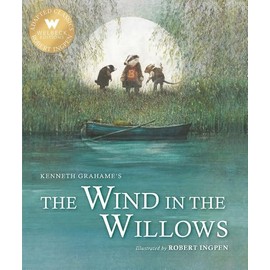 The Wind in the Willows: A Robert Ingpen Illustrated Classic