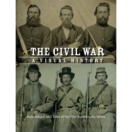 The Civil War: A Visual History