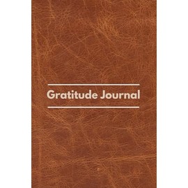 The Gratitude Journal for Men: A Simple 5-Minute Daily Practice with Guided Prompts, Personal Reflections, and Mindful Check-Ins to Cultivate a Positive and Purpose-Driven Life