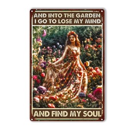 LIUAXICIA Retro Style Metal Tin Sign and Into The Garden I Go to Lose My Mind & Find My Soul0 Metal Signs Wall Decoration for Family The Bar Restaurant Cafe Bathroom Garage Office 8x12inch-Tin Sign