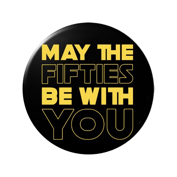 EmuWorks 50th Birthday Badge - May The Fifties Be With